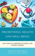 Cover: Thriving: School Leaders Reclaiming their Health, Well-being, and Purpose - Rowman & Littlefield Publishers