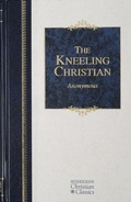 Cover: The Kneeling Christian - Hendrickson Publishers