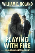 Cover: Playing with Fire (Uncommon Bonds, #1) - Evolved Publishing LLC