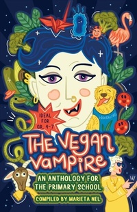 Abbildung von: The Vegan Vampire and other Fantastic Fiction - LAPA Publishers