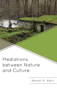 Enlarge image Cover: Mediations between Nature and Culture - Lexington Books