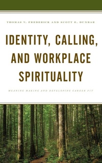 Enlarge image Cover: Identity, Calling, and Workplace Spirituality - Lexington Books