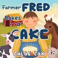 Cover: Farmer Fred Bakes a Cake - Bumblebee Books