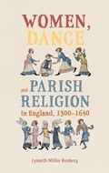 Cover: Women, Dance and Parish Religion in England, 1300-1640 - Boydell Press