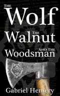 Cover: The Wolf, The Walnut and The Woodsman 2022 - Wood Wide Works