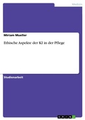 Cover: Ethische Aspekte der KI in der Pflege - GRIN Verlag