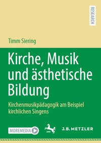 Abbildung von: Kirche, Musik und ästhetische Bildung - J.B. Metzler