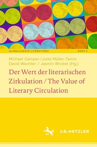 Abbildung von: Der Wert der literarischen Zirkulation / The Value of Literary Circulation - J.B. Metzler