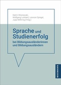 Cover: Sprache und Studienerfolg bei Bildungsausl&auml;nderinnen und Bildungsausl&auml;ndern - Waxmann Verlag GmbH