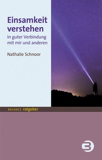 Abbildung von: Einsamkeit verstehen - BALANCE Buch + Medien Verlag