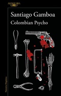 Cover: Colombian Psycho (Spanish Edition) - Alfaguara