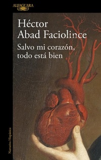 Abbildung von: Salvo mi corazon, todo esta bien / Aside from My Heart, All Is Well - Alfaguara