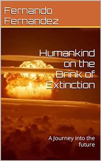 Enlarge image Cover: Humankind on the brink of extinction: A journey into the future - Fernando Fernandez