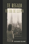 Cover: Te regalo un dia de lluvia - Arlanzon Press