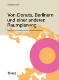 Cover: Von Donuts, Berlinern und einer anderen Raumplanung - Triest Verlag