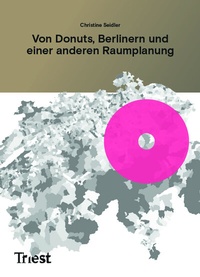 Abbildung von: Von Donuts, Berlinern und einer anderen Raumplanung - Triest Verlag