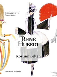 Abbildung von: René Hubert - Kostümwelten - Lars Müller Publishers