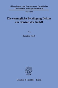 Abbildung von: Die vertragliche Beteiligung Dritter am Gewinn der GmbH. - Duncker & Humblot