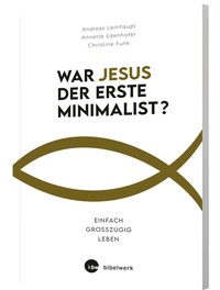 Abbildung von: War Jesus der erste Minimalist? - Katholisches Bibelwerk