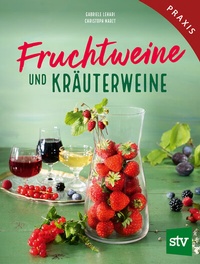 Abbildung von: Fruchtweine und Kräuterweine - Stocker, L