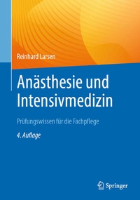 Abbildung von: Anästhesie und Intensivmedizin Prüfungswissen für die Fachpflege - Springer