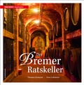 Cover: Der Bremer Ratskeller - Carl Ed. Sch&uuml;nemann