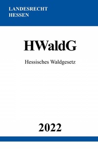 Abbildung von: Hessisches Waldgesetz HWaldG 2022 - epubli