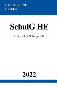 Abbildung von: Hessisches Schulgesetz SchulG HE 2022 - epubli