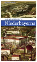 Bild: Kleine Geschichte Niederbayerns - Pustet, F