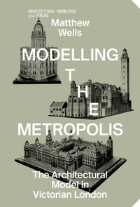 Enlarge image Cover: Modelling the Metropolis - gta Verlag