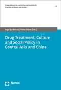 Cover: Drug Treatment, Culture and Social Policy in Central Asia and China - Nomos