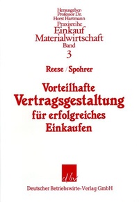 Abbildung von: Vorteilhafte Vertragsgestaltung für erfolgreiches Einkaufen. - Deutscher Betriebswirte-Verlag