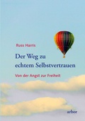 Cover: Der Weg zu echtem Selbstvertrauen - Arbor