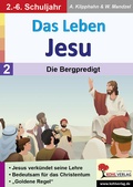 Cover: Das Leben Jesu / Band 2: Die Bergpredigt - KOHL VERLAG Der Verlag mit dem Baum