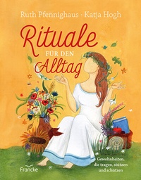 Abbildung von: Rituale für den Alltag - Francke-Buch