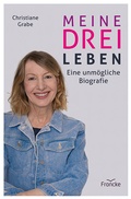 Cover: Meine drei Leben - Francke-Buch