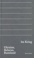 Cover: Im Krieg. Ukraine, Belarus, Russland - Spector Books