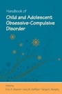 Cover: Handbook of Child and Adolescent Obsessive-Compulsive Disorder - Routledge
