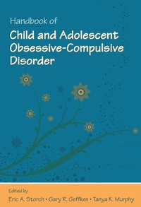 Enlarge image Cover: Handbook of Child and Adolescent Obsessive-Compulsive Disorder - Routledge