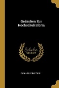 Cover: Gedanken Zur Hochschulreform - Wentworth Press