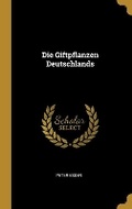 Cover: Die Giftpflanzen Deutschlands - Wentworth Press