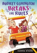 Cover: Audrey Covington Breaks the Rules - Little, Brown Young Readers