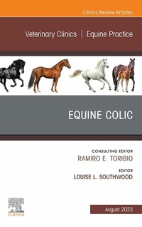 Abbildung von: Equine Colic, An Issue of Veterinary Clinics of North America: Equine Practice, E-Book - Elsevier