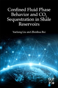 Abbildung von: Confined Fluid Phase Behavior and CO2 Sequestration in Shale Reservoirs - Gulf Professional Publishing