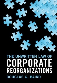 Abbildung von: The Unwritten Law of Corporate Reorganizations - Cambridge University Press