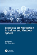 Cover: Seamless 3D Navigation in Indoor and Outdoor Spaces - CRC Press