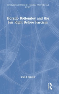 Abbildung von: Horatio Bottomley and the Far Right Before Fascism - Routledge