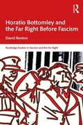 Cover: Horatio Bottomley and the Far Right Before Fascism - Routledge