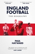 Cover: England Football: The Biography - Simon + Schuster LLC