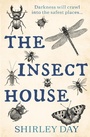 Cover: The Insect House - Open Road Media
